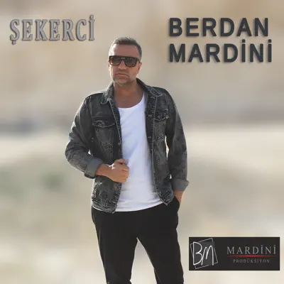 Şekerci - Single - Berdan Mardini