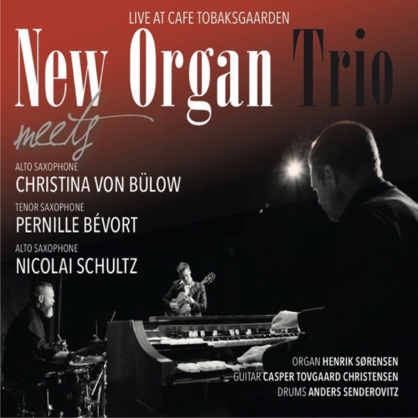 New Organ Trio Meets......Live at Tobaksgaarden (Live)