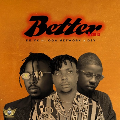 Better (feat. Oga Network & DSY) [Remix] [Remix] - Single