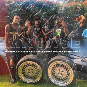 Mntase (feat. Blxckie, Chang Cello, Aux Cable & Lord Script)