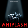 Whiplash (Original Motion Picture Soundtrack) - Justin Hurwitz