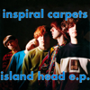 Island Head EP - Inspiral Carpets