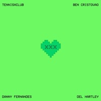Naughty Lover (feat. Danny Fernandes, Ben Cristovao & Del Hartley) [Doubles Remix] [Doubles Remix] - Single - Tennisxclub