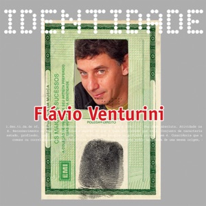 Identidade: Flavío Venturini