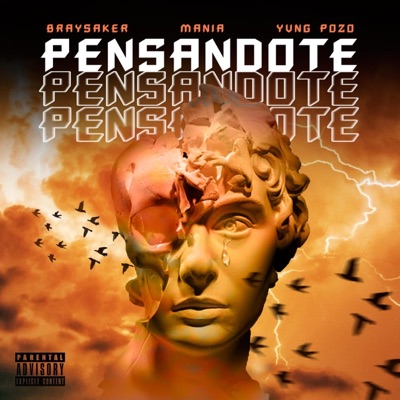 Pensandote (feat. Braysaker & Mania) - Single