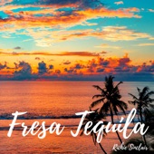 Fresa Tequila artwork
