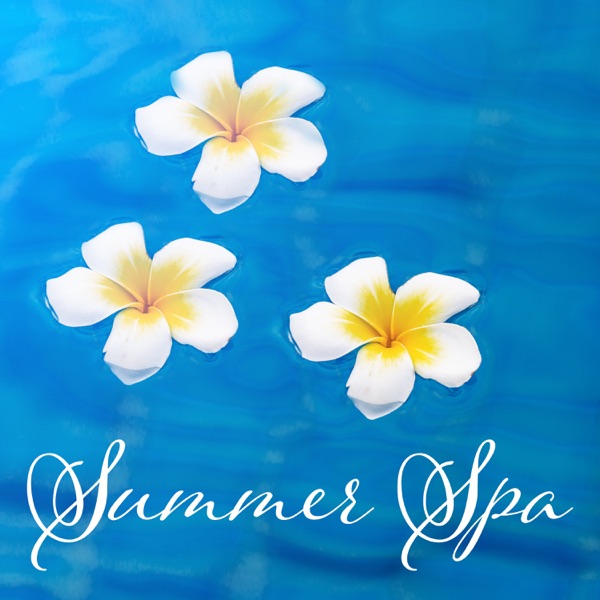 Summer Spa: Tranquility Music & Total Relax, Pure Nature, Inner Peace, Ultimate Wellness Center Sound, Sleep & Massage
