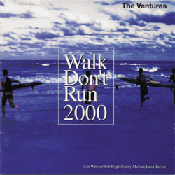 Walk Don't Run 2000 - The Ventures Cover Art