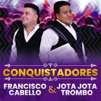 Conquistadores - Francisco Cabello & Jota Jota Trombo