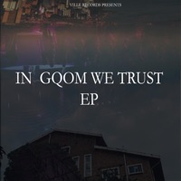 In Gqom We Trust - EP - Mzux Maen