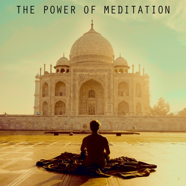 The Power of Meditation