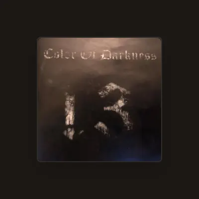 Listen to Color of Darkness, watch music videos, read bio, see tour dates & more!