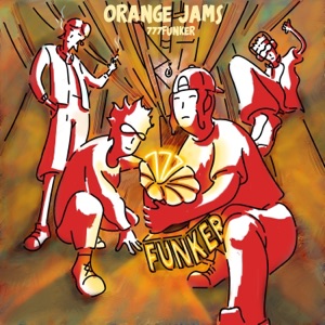 Orange Jams (feat. THE DAN)