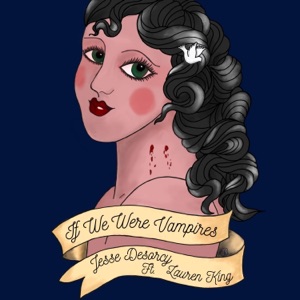 IF WE WERE VAMPIRES (feat. LAUREN KING) - Single