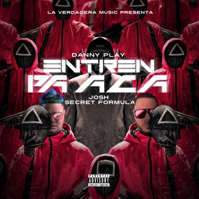 Entren Pa Aca (Josh Secret Formula) - Single