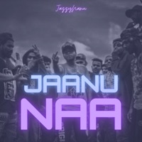 Jaanu Naa - Single - JAZZY NANU