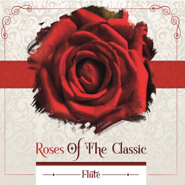 Roses of the Classic - Flute