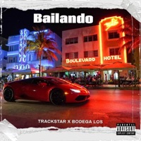 Bailando - Single - Bodega Los & Trackstar