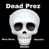 Dead Prez (feat. Steelo & Huncho) - Single