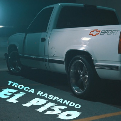 Troca Raspando El Piso - Single