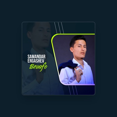 Listen to Samandar Ergashev, watch music videos, read bio, see tour dates & more!