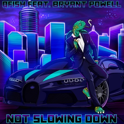 Not Slowing Down (feat. Bryant Powell) - Single
