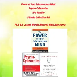 Power of Your Subconscious Mind, Psycho-Cybernetics, 10% Happier 3 Books Collection Set (Unabridged)