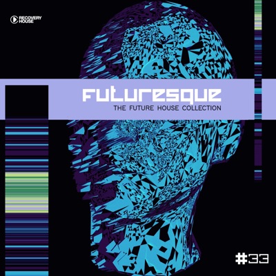 Futuresque - The Future House Collection, Vol. 32