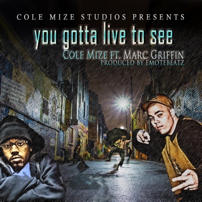 You Gotta Live To See (feat. Marc Griffin) - Single