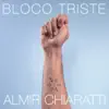 Almir Chiaratti - Bloco Triste
