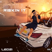 Still Riskin It - EP artwork