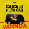 VannDa - Catch Me If You Can artwork