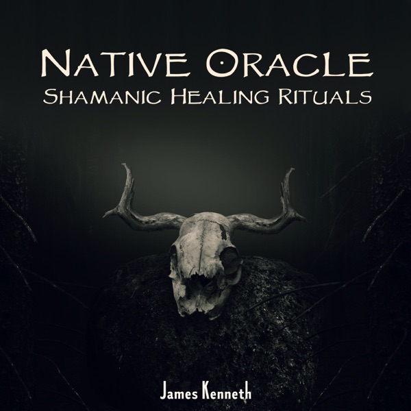 Native Oracle: Shamanic Healing Rituals