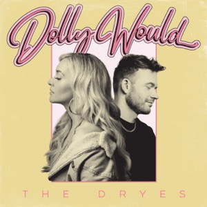 The Dryes - Dolly Would - Line Dance Choreographer