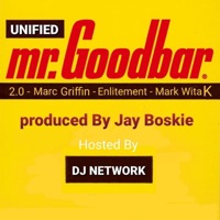 Mr GoodBar (feat. DJ Network, 2.0, Marc Griffin Mgp, Enlitement & Mark Wit a K) - Single - Unified Music