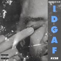 Idgaf (feat. Kcsb) - Single - Archibald Slim