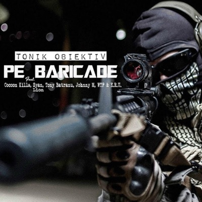 Pe baricade (feat. Cocoon Kills, Syan Lion, Tony Batranu, Johnny M, WTF & E.R.U.) - Single