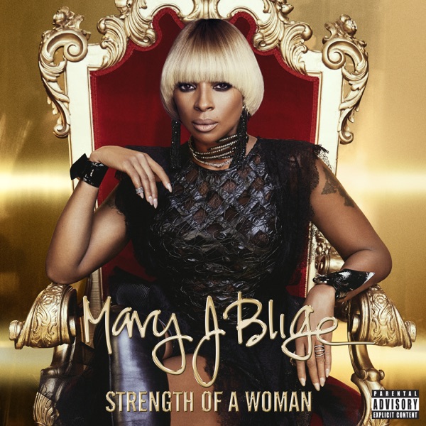 Strength of a Woman - Mary J. Blige