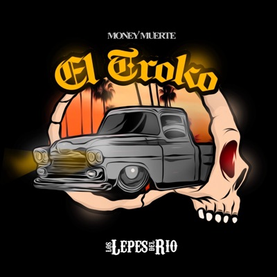 El troko (feat. Los Lepes del Rio) - Single
