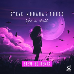 Like a Child (Steve 80 Remix) [Remixes] - Single