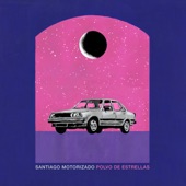 Santiago Motorizado - Polvo de Estrellas