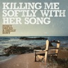 Killing Me Softly with Her Song - Single, 2021