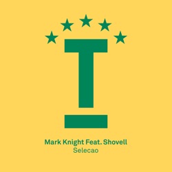 Mark Knight - Selecao (feat. Shovell)