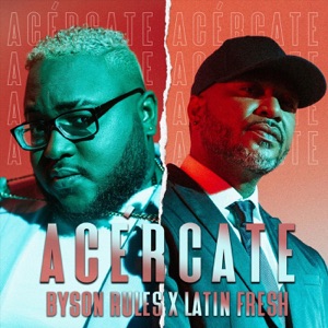 Acércate (feat. Latin Fresh)