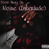 Noise (Interlude)