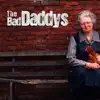 Bad Daddy - Fistful of Pennies