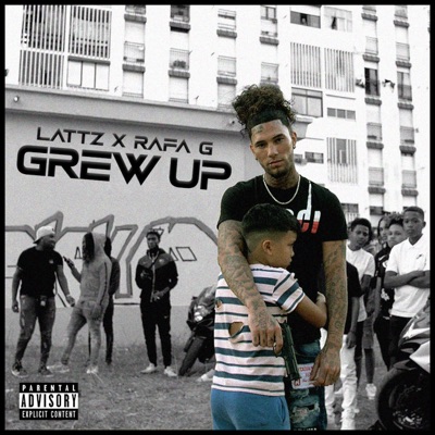 Grew Up (feat. Rafa G) - Single