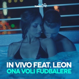 Ona Voli Fudbalere (feat. LEON) In Vivo