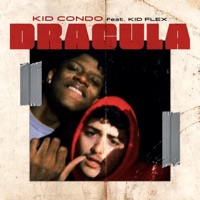 Dracula (feat. Kid Flex) - Single - Kid Condo