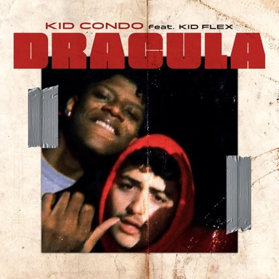 Dracula (feat. Kid Flex) - Single